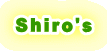 Shiro's
